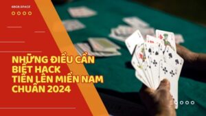hack Tiến Lên Miền Nam